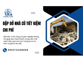 Đập Dỡ Nhà Cũ Tiết Kiệm Chi Phí