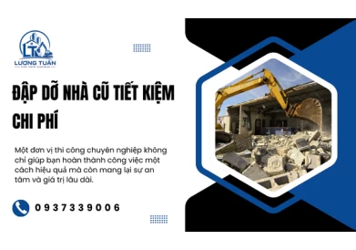 Đập Dỡ Nhà Cũ Tiết Kiệm Chi Phí