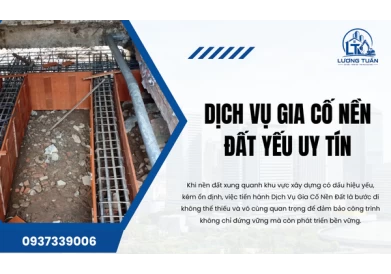Dịch Vụ Gia Cố Nền Đất Yếu Uy Tín