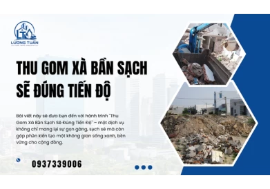 Thu Gom Xà Bần Sạch Sẽ Đúng Tiến Độ