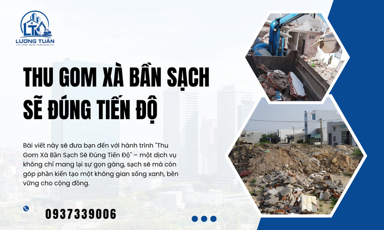 Tầm Quan Trọng Của Việc Thu Gom Xà Bần Đúng Tiến Độ
